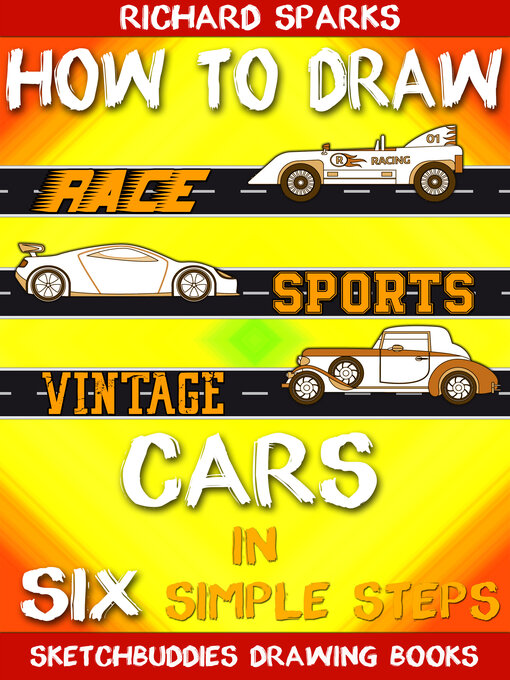 Title details for How to Draw Cars in Six Simple Steps by Richard Sparks - Wait list